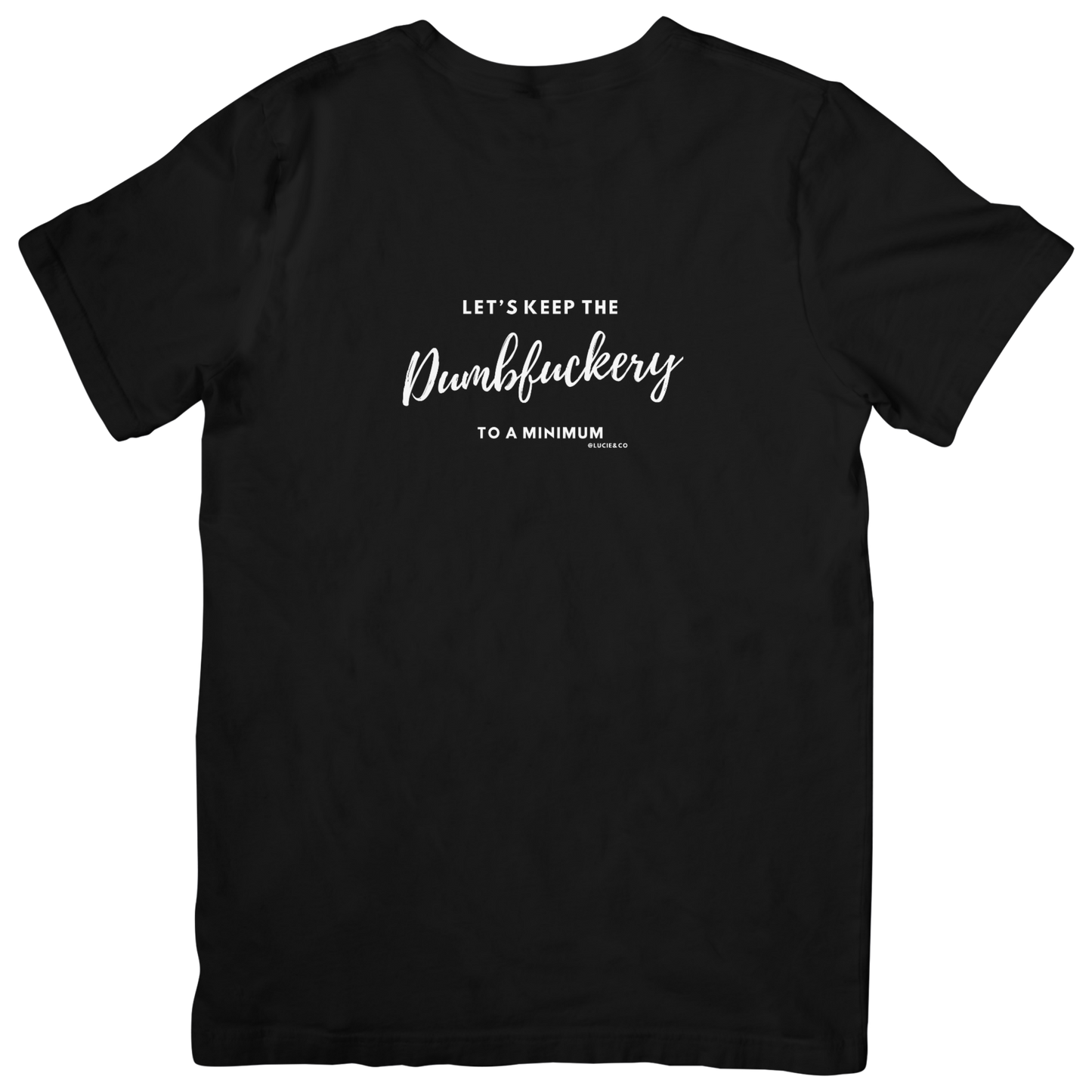 Dumbfuckery Graphic Tee