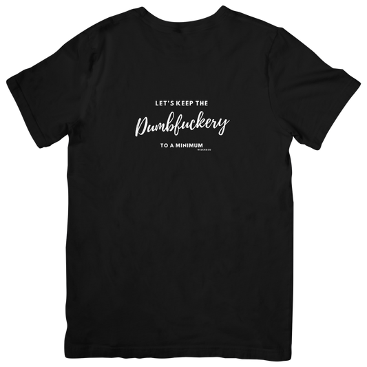Dumbfuckery Graphic Tee